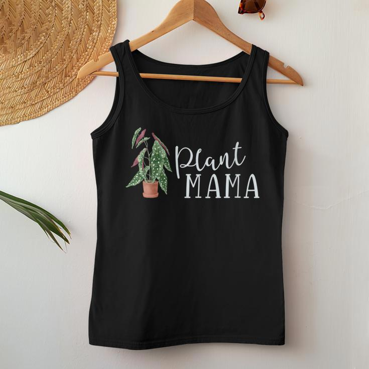 Plant Mama Mom Houseplant Lover Crazy Lady Mom Begonia Women Tank Top Unique Gifts