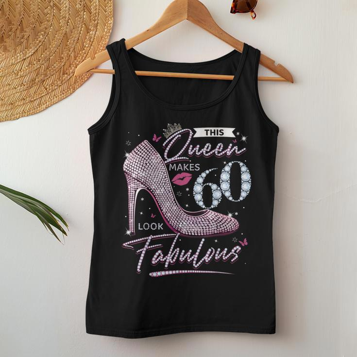 This Queen Makes 60 Looks Fabulous 60Th Birthday Women Women Tank Top Funny Gifts