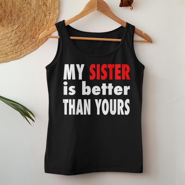 My Sister Is Better Than Yours Best Sister Ever Women Tank Top Unique Gifts