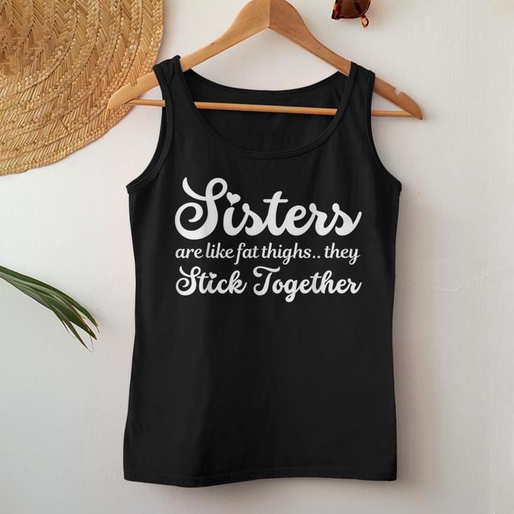 Sisters Are Like Fat Thighs They Stick Together Women Tank Top Funny Gifts