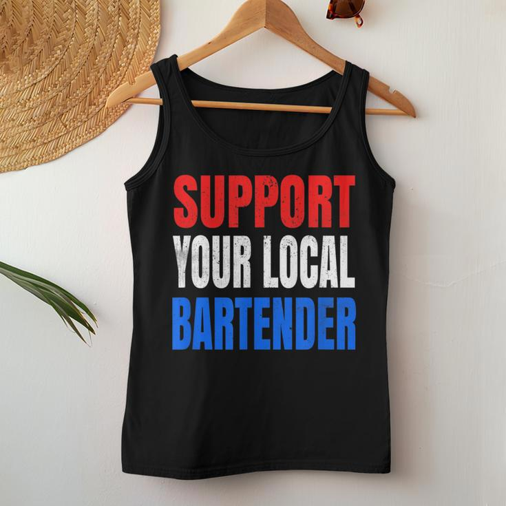 Support Your Local Bartender Beer Liquor Shots And Wine Women Tank Top Unique Gifts