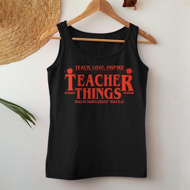 Teach Love Inspire Teacher Things It's Fine Everything Women Tank Top Unique Gifts