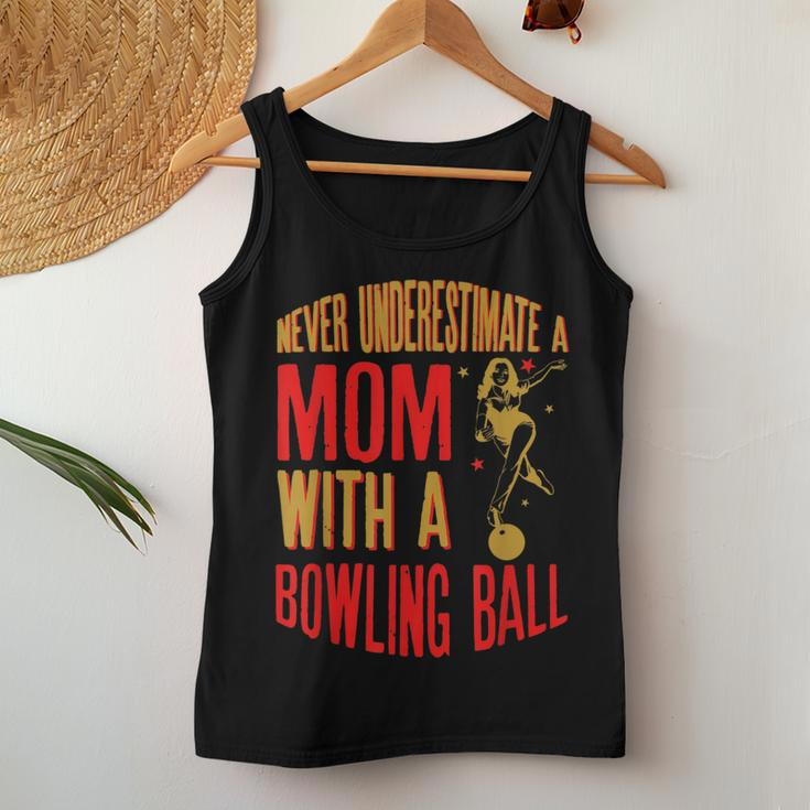 Never Underestimate A Cool Mom With A Bowling Ball Women Tank Top Funny Gifts