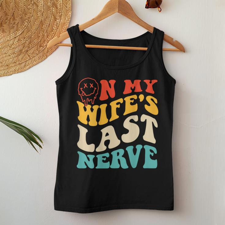 On My Wife's Last Nerve Groovy On Back Women Tank Top Funny Gifts