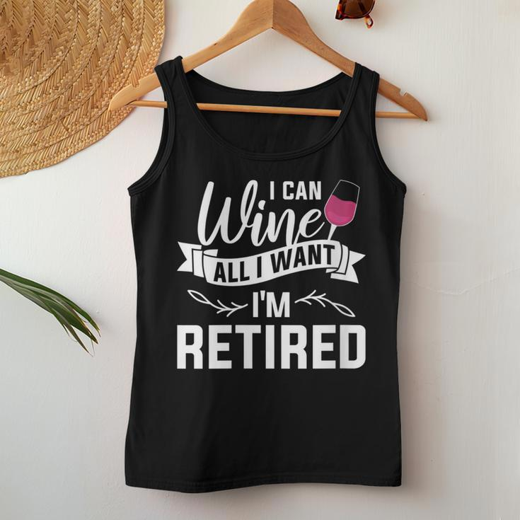 I Can Wine All I Want I'm Retired Retirement Women Tank Top Funny Gifts