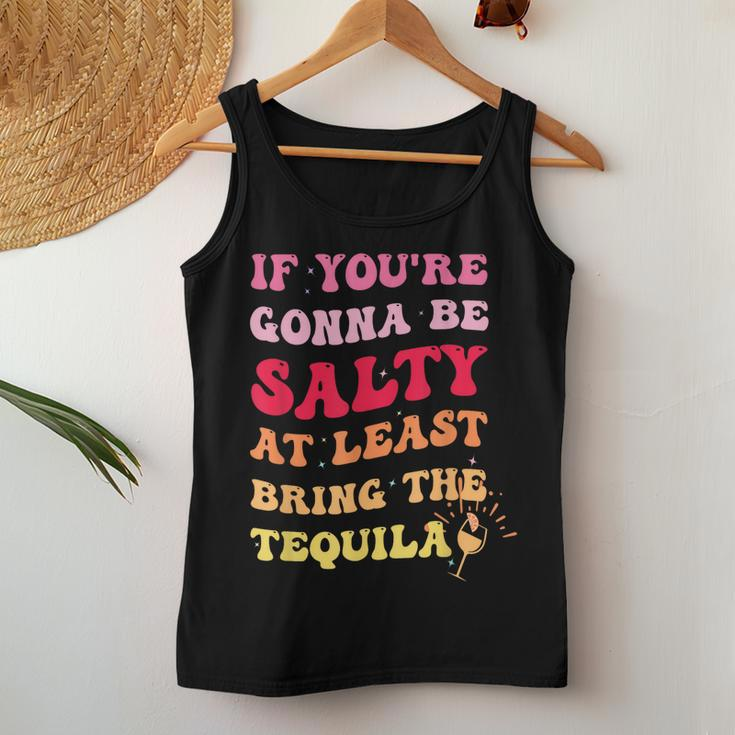 If Youre Going To Be Salty Bring The Tequila Retro Wavy Women Tank Top Unique Gifts