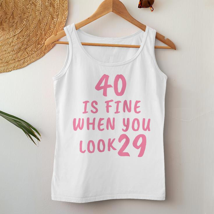 40 Is Fine When You Look 29 40Th Birthday Women Tank Top Funny Gifts