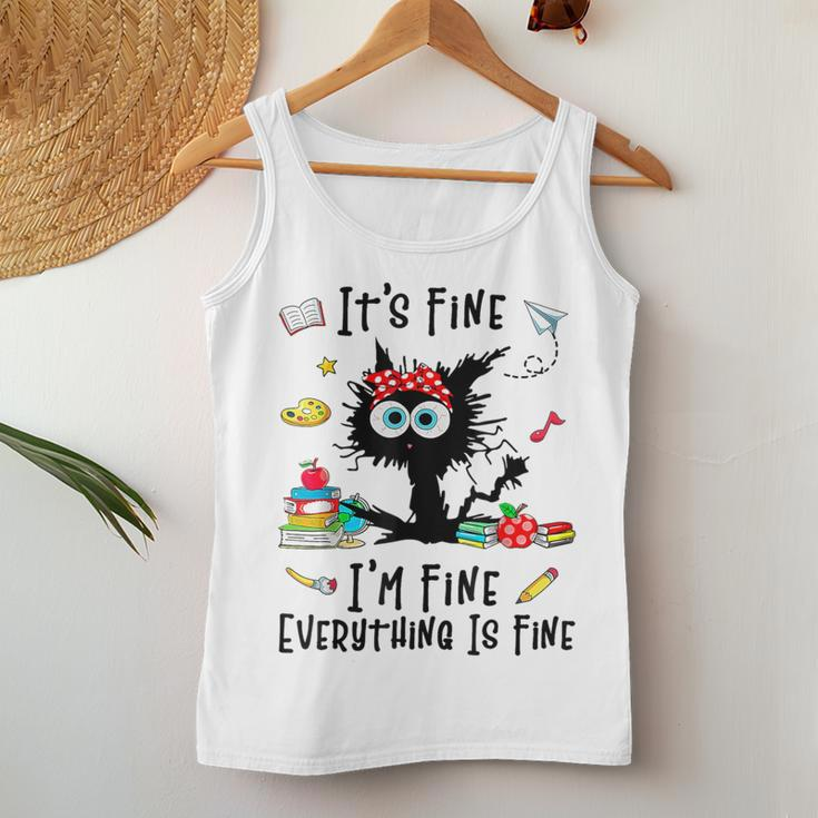 Black Cat It's Fine I'm Fine Everything Is Fine Teacher Life Women Tank Top Unique Gifts