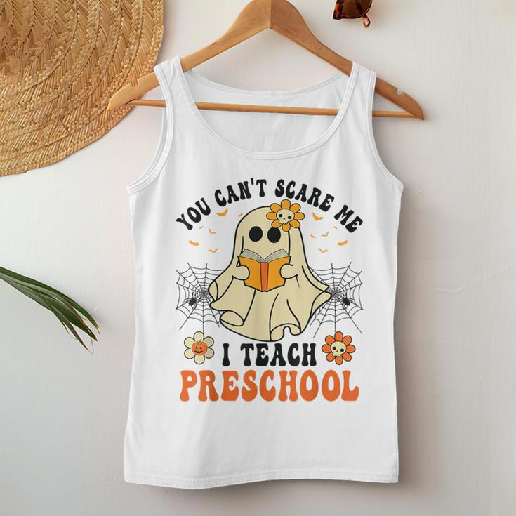 You Can't Scare Me I Teach Preschool Teacher Halloween Ghost Women Tank Top Unique Gifts