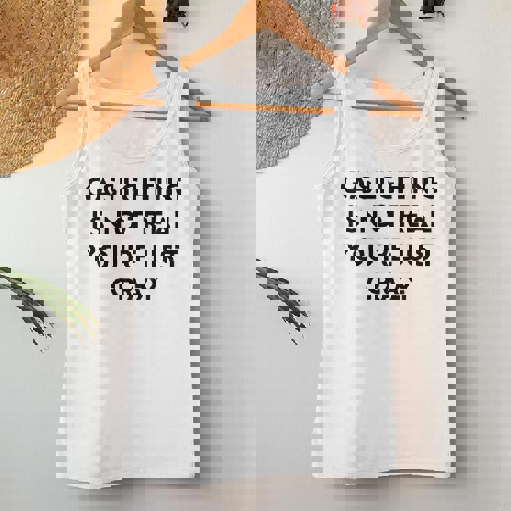 Gaslighting Isnt Real Sarcastic Slogan Edgy Quote Women Tank Top Unique Gifts