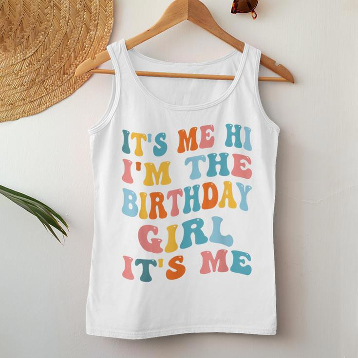 It's Me Hi I'm Birthday Girl It's Me Groovy For Girls Women Tank Top Unique Gifts