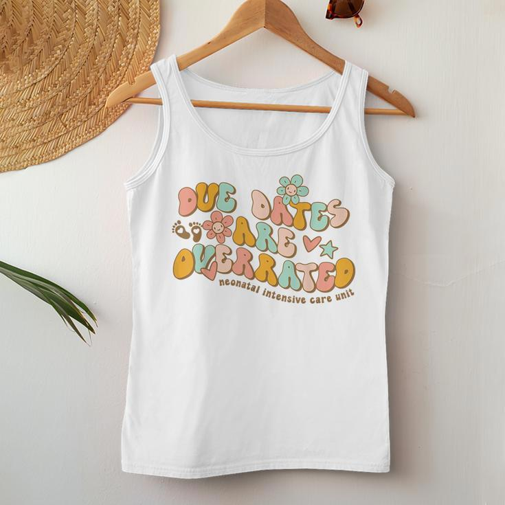 Retro Groovy Due Dates Are Overrated Nicu Neonatal Nurse Women Tank Top Weekend Graphic Funny Gifts