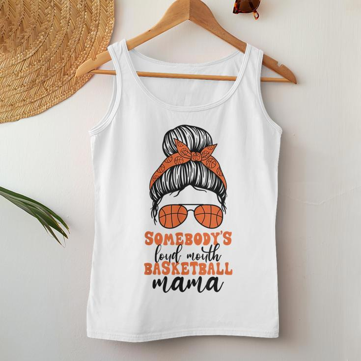 Somebodys Loud Mouth Basketball Mama Messy Bun Mom For Mom Women Tank Top Unique Gifts