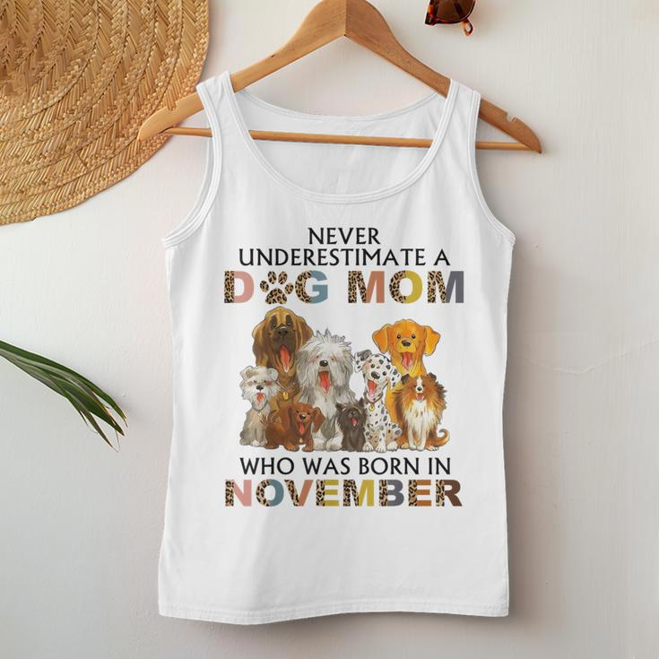 Never Underestimate A Dog Mom Who Was Born In November Women Tank Top Funny Gifts