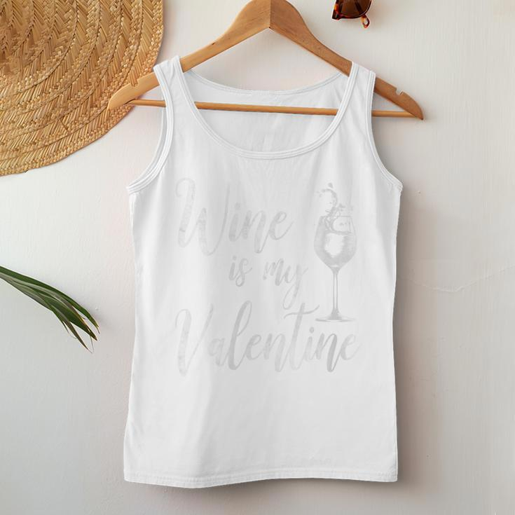 Wine Is My Valentine Wine Lover Valentine's Day Women Tank Top Funny Gifts