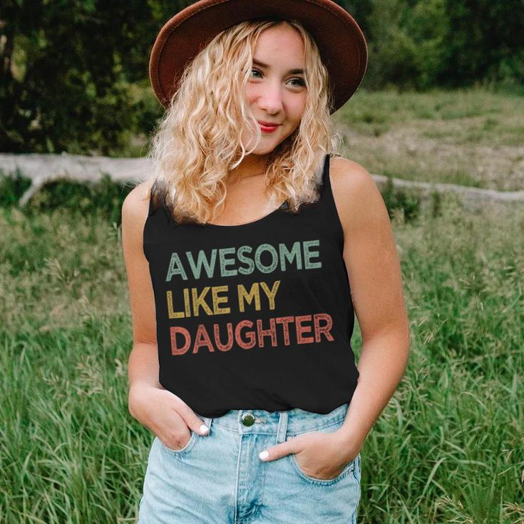 Awesome Like My Daughter Retro Men Dad Fathers Day For Dad Women Tank Top Gifts for Her