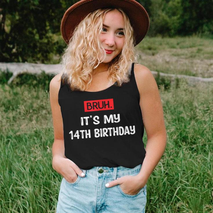 Bruh It's My Birthday 14Th Sarcastic 14 Year Old Birthday Women Tank Top Gifts for Her