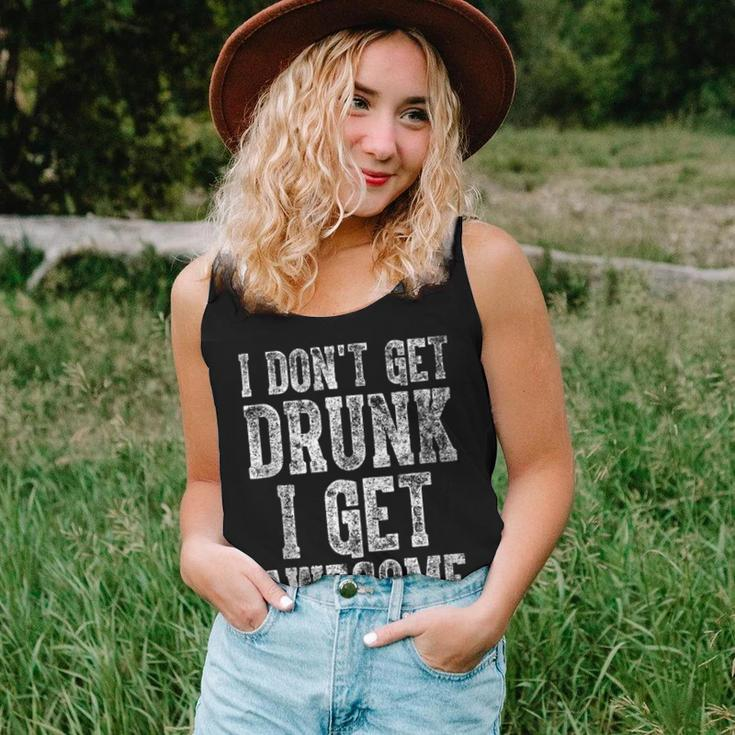 Cute Drinking I Don't Get Drunk I Get Awesome Women Tank Top Gifts for Her