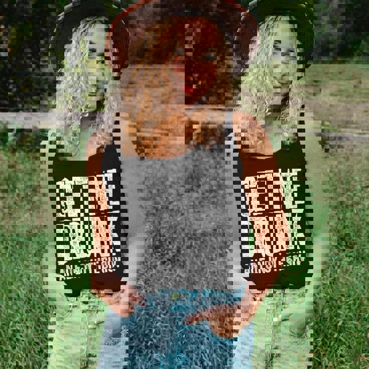 Get Me Drunk And Enjoy The Show Drinking Women Tank Top Gifts for Her