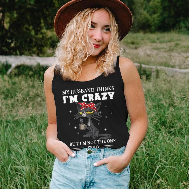 My Husband Thinks I'm Crazy But I'm Not Black Cat Coffee Women Tank Top Gifts for Her