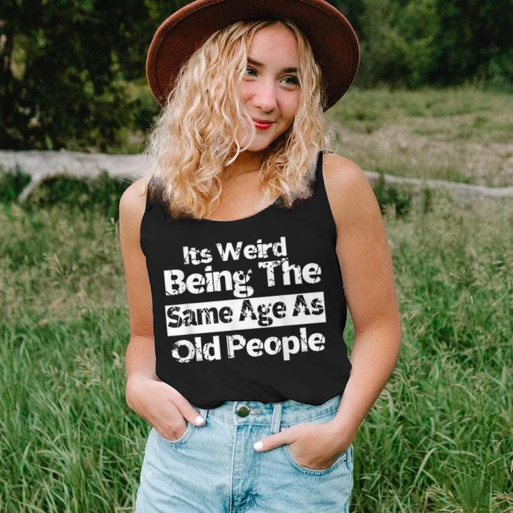 It's Weird Being The Same Age As Old People Retro Women Tank Top Gifts for Her