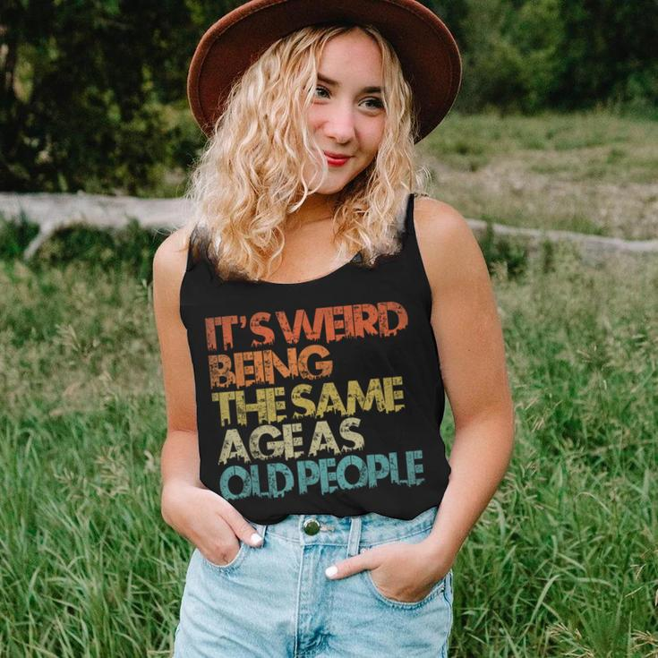 Its Weird Being The Same Age As Old People Retro Vintage Women Tank Top Weekend Graphic Gifts for Her