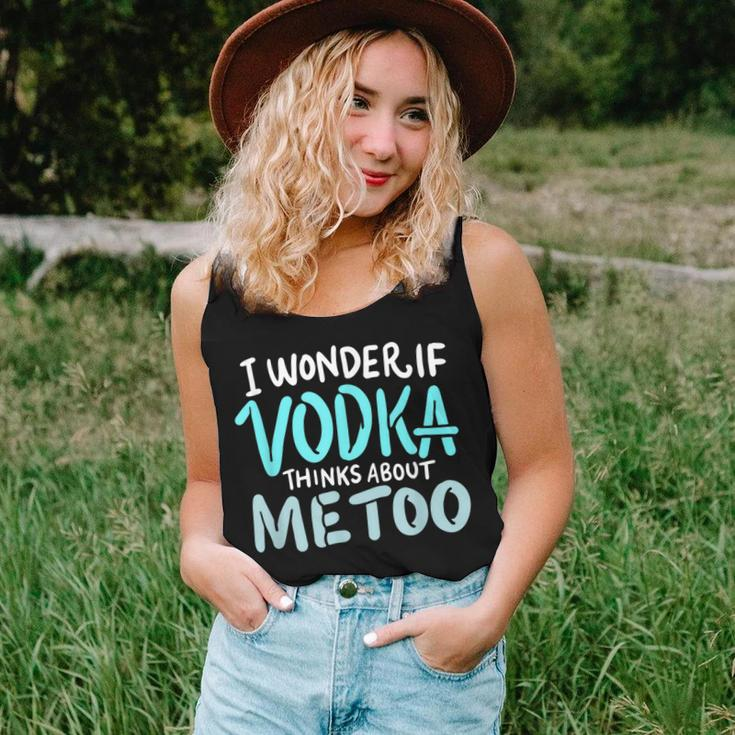 I Wonder If Vodka Thinks About Me Too AlcoholWomen Tank Top Gifts for Her