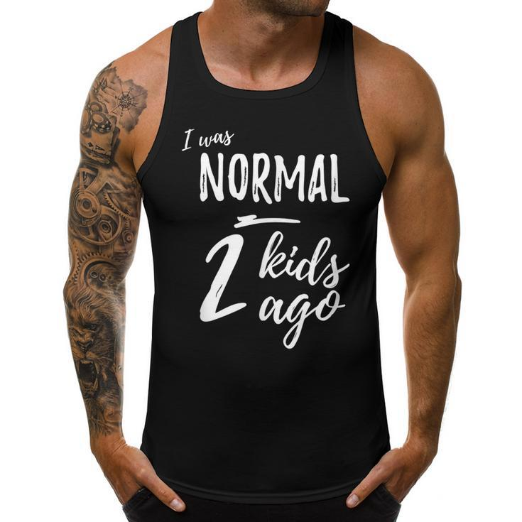 I Was Normal 2 Kids Ago  Funny Mom  Gifts For Mom Funny Gifts Men Tank Top Graphic