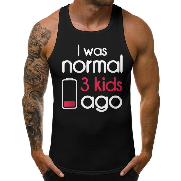 I Was Normal 3 Kids Ago Three Children Parents Fathers Day  Men Tank Top Graphic