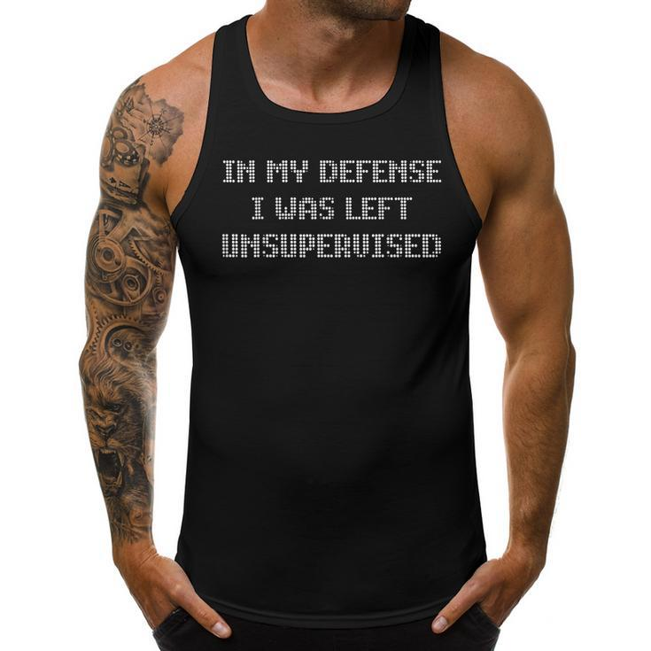 In My Defense I Was Left Unsupervised   Men Tank Top Graphic