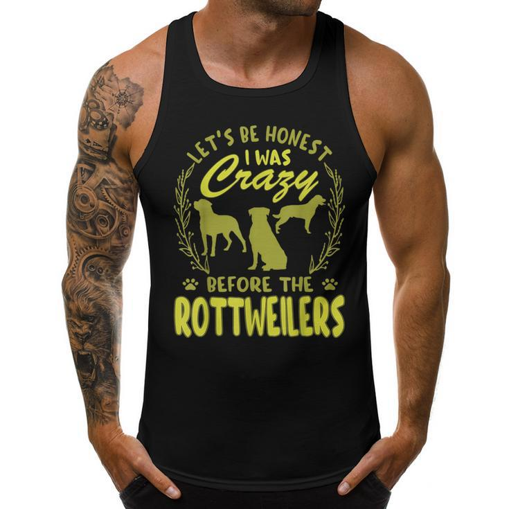 Lets Be Honest I Was Crazy Before Rottweilers  Men Tank Top Graphic