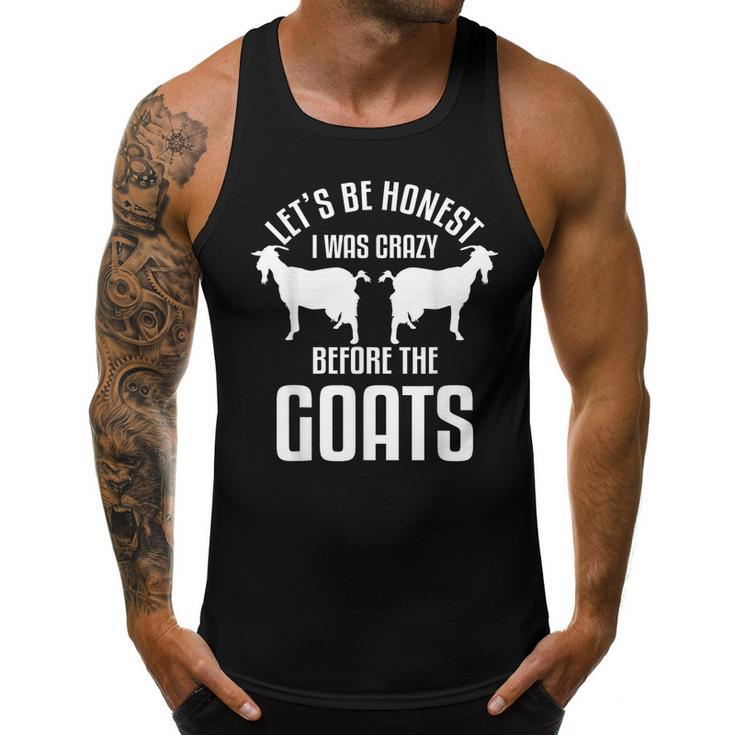 Lets Be Honest I Was Crazy Before The Goats Livestock  Men Tank Top Graphic