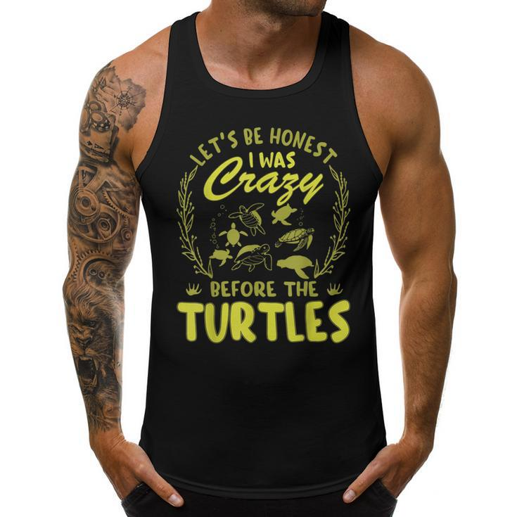 Lets Be Honest I Was Crazy Before Turtles  Gifts For Turtles Lovers Funny Gifts Men Tank Top Graphic