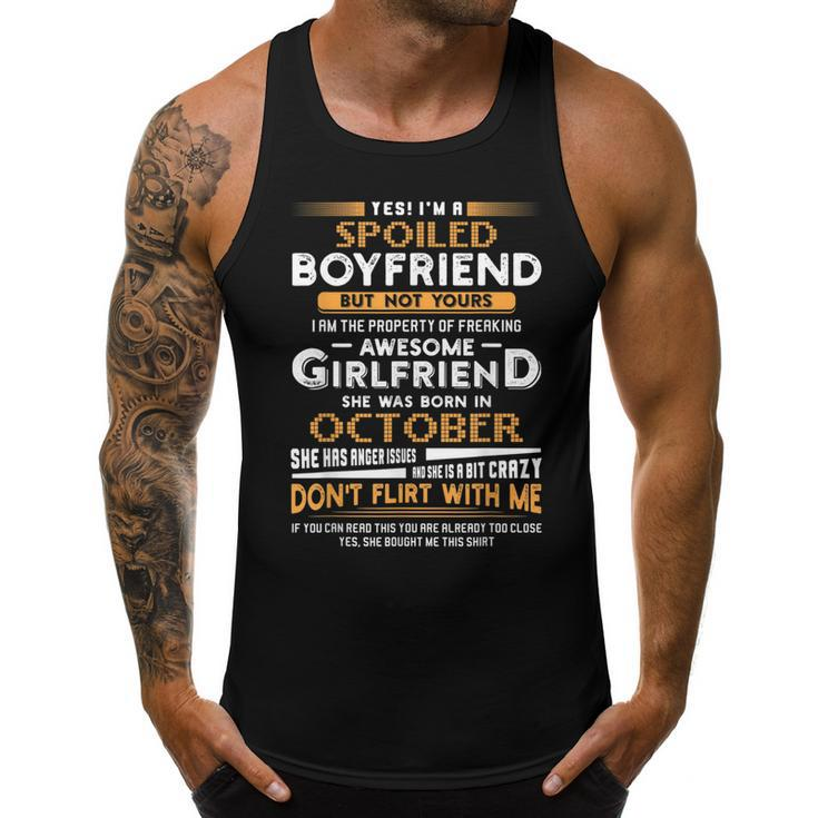 Yes Im A Spoiled Boyfriend Of An October Girlfriend  Men Tank Top Graphic