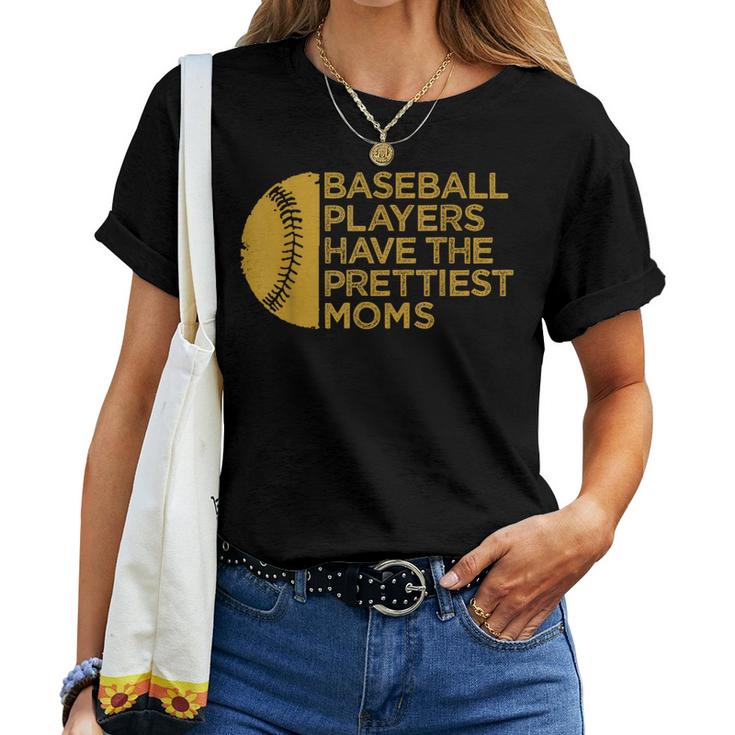 Vintage Baseball Players Have The Prettiest Moms Baseball Women T-shirt