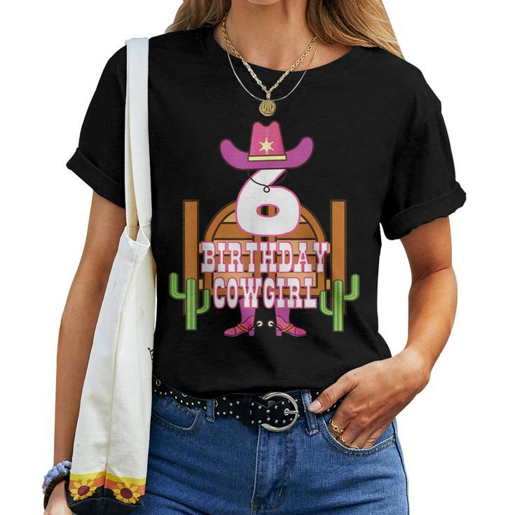 6Th Birthday Cowgirl 6 Years Old Girl Rodeo Lover Party Women T-shirt