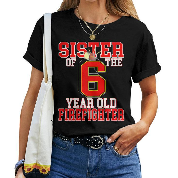 6Th Birthday Sister Of The Firefighter 6 Matching Family Women T-shirt