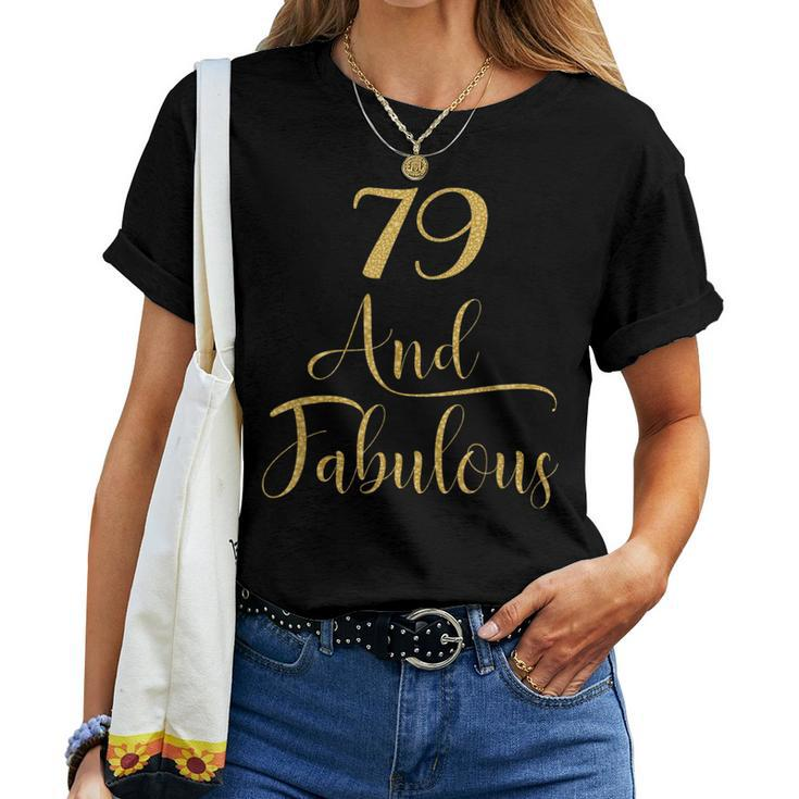 79 Years Old And Fabulous 79Th Birthday Party Women T-shirt