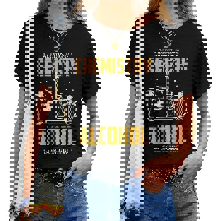 According To Chemistry Alcohol Is A Solution Beer Tshirt According To Chemistry Alcohol Is A Solution Beer Tshirt