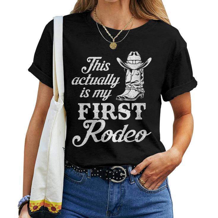 This Actually Is My First Rodeo Cowboy Cowgirl Women T-shirt