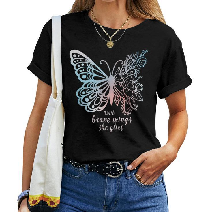 Affirmation Butterfly Girls With Brave Wings She Flies Women T-shirt