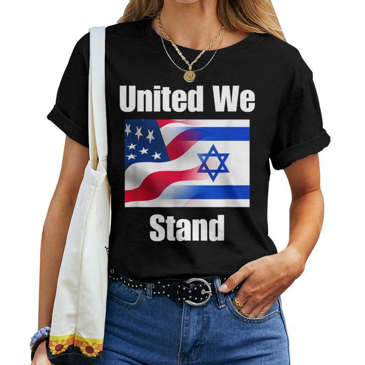 American Flag Israel Flag United We Stand For And Women T-shirt
