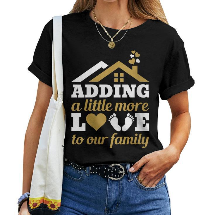 Baby Adding More Love To The House New Expecting Mom Women T-shirt