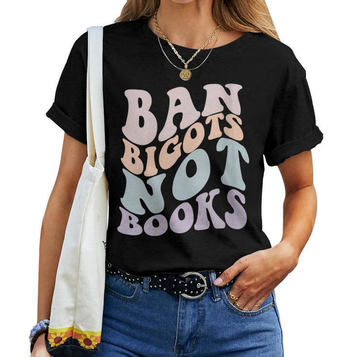 Ban Bigots Not Books Stop Censorship Reading Reader Meme Women T-shirt