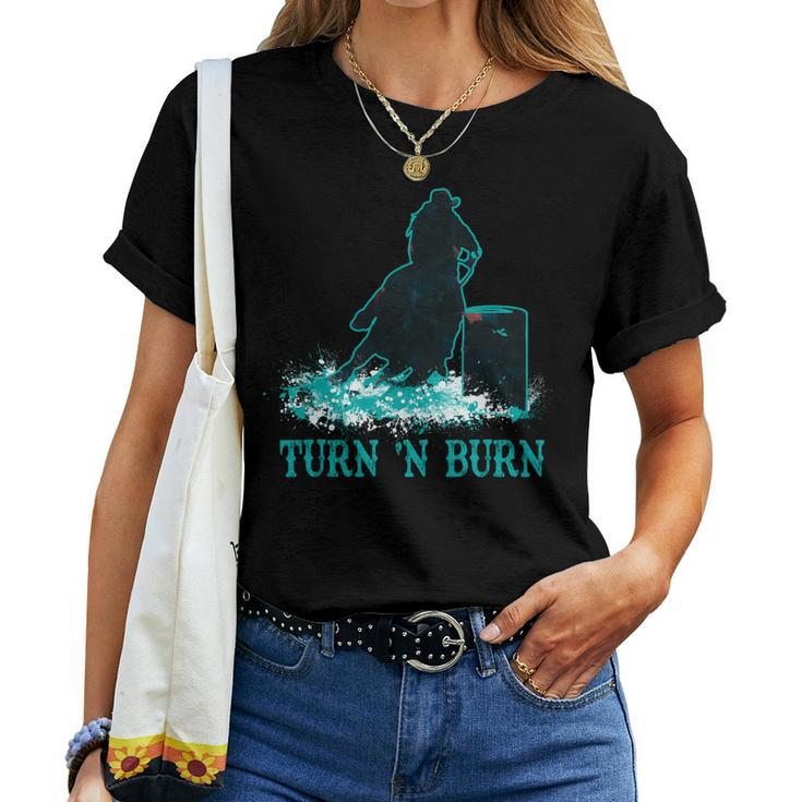Barrel Racer Turn N Burn Barrel Racing Rodeo Cowgirl Women T-shirt