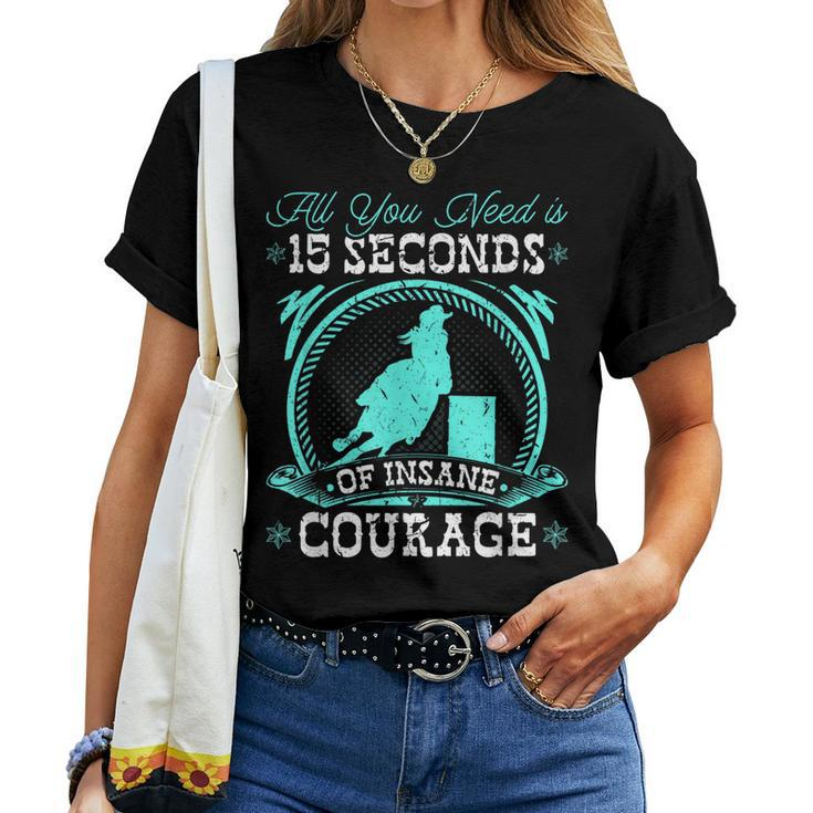 Barrel Racing Insane Courage Cowgirl Rodeo Barrel Racer Women T-shirt