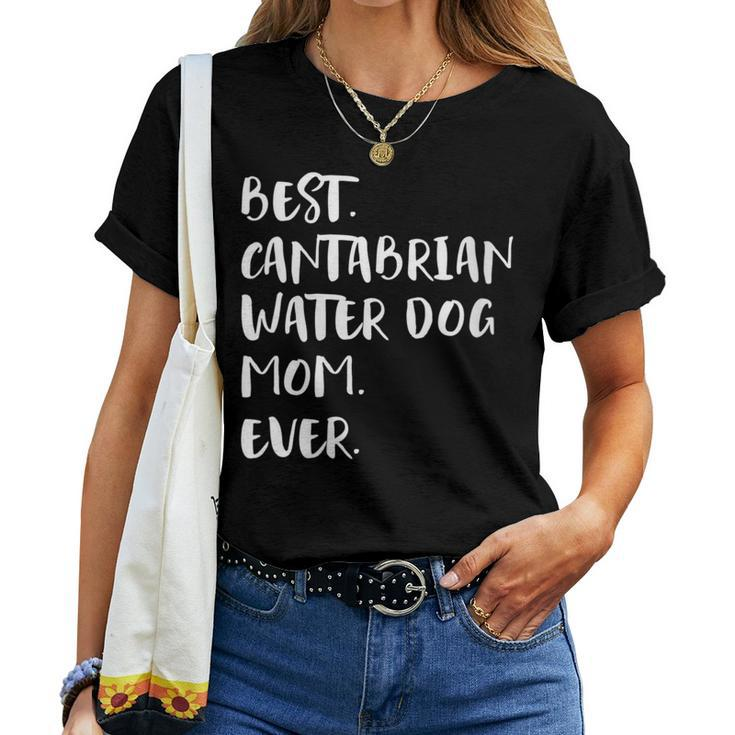 Best Cantabrian Water Dog Mom Ever Perro De Agua Cantábrico Women T-shirt
