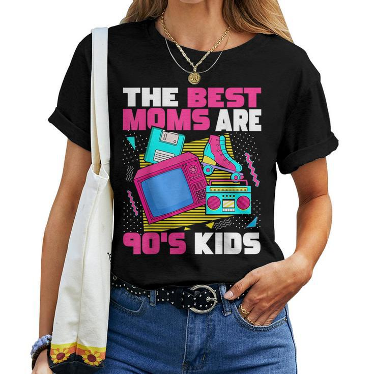 The Best Moms Are 90S Kids 90S Aesthetic Mom For Mom Women T-shirt