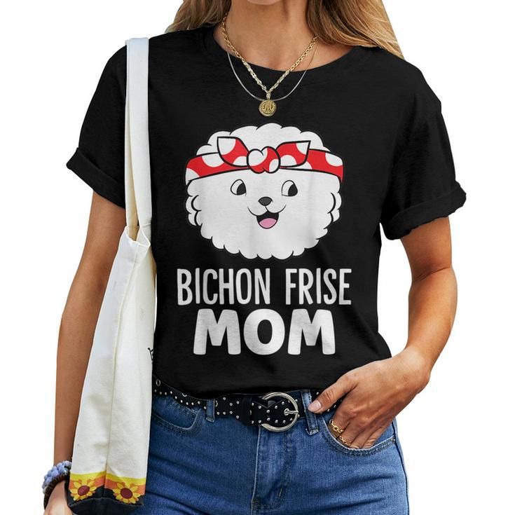 Bichon Frise Dog Owner Mama Funny Bichon Frise Mom Women T-shirt