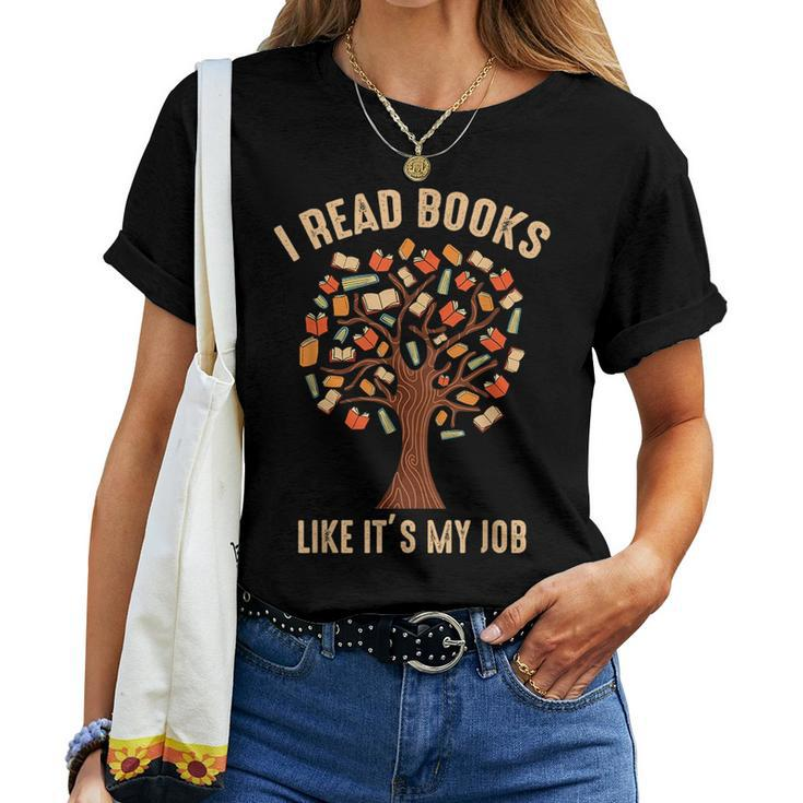 Book Lover I Read Books Like Its My Job Women Men Women T-shirt Crewneck
